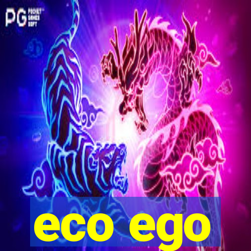 eco ego